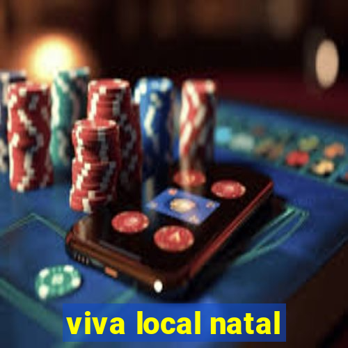 viva local natal